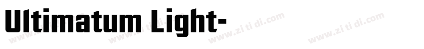 Ultimatum Light字体转换 Ultimatum Light字体转换